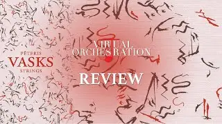 Review Peteris Vasks Strings by Orchestral Tools