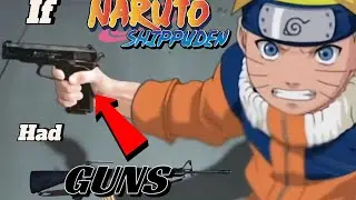 If Anime characters had guns *(NARUTO Edition)*