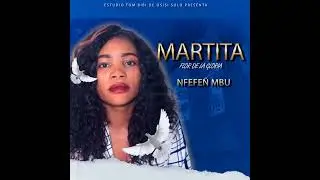 MARTITA flor de la gloria- NFEFE&Ntilde; MBU