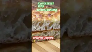 Ricetta focaccia facile veloce, croccante &egrave; morbida! Focaccia fatta in casa
