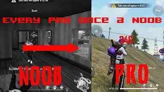 Every pro once a noob !!!