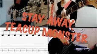 TEACUP MONSTER - Stay Away [Bass Cover] {WITH TAB}