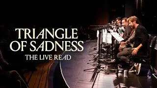 TRIANGLE OF SADNESS - Official Live Read
