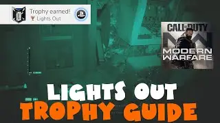 Lights Out Trophy Guide - Call Of Duty Modern Warfare (2019)