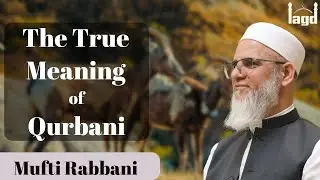 True Meaning of Qurbani | Khutbah by Mufti Rabbani