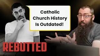 Outdated Catholic Apologetics -- Rebutted (My Unfiltered Perspective)