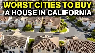 10 Worst California Cities to Buy a House in 2026 | Housing Market Warning