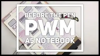 PWM - Before the Pen (A5 Notebook)