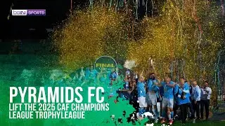 Pyramids FC lift the 2025 CAF Champions League trophy | beIN SPORTS USA