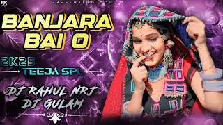 BANJARA BAI O MANGLI BANJARA SONG REMIX BY DJ RAHUL NRJ & DJ GULAM