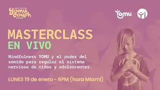 MASTERCLASS: Mindfulness YOMU y el poder del sonido para regular el sistema nervioso