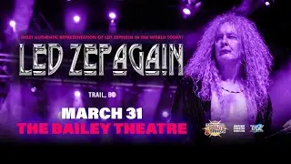 LED ZEPAGAIN - March 31, 2025 at The Bailey Theatre in Trail BC