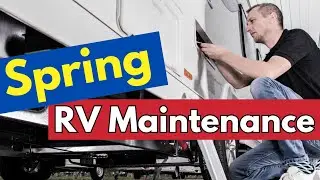 5 Spring RV Maintenance Tasks You Can't Ignore (Must-Do Checklist!)
