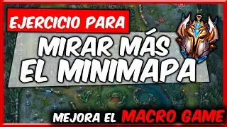 🔔 EJERCICIO PARA MIRAR MÁS EL MAPA EN LOL | CÓMO SUBIR ELO EN LOL S11 (#26)