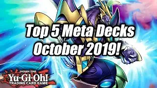 Yu-Gi-Oh! Top 5 Meta Decks for the October 2019 Format!