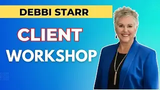 Debbi Starr Client Workshop