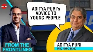 Aditya Puri's Advice To Young People | Aditya Puri Retires From HDFC Bank | Chief Aditya Puri