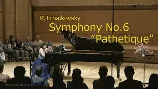 Tchaikovsky: Symphony No. 6 in B minor Op. 74”Pathétique”(arr. by the composer)