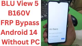 BLU View 5 B160V FRP Bypass Android 14 (2026) | Without PC |  blu b160v frp bypass android 14