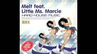 Melt featuring Little Ms. Marcie - Hard House Music (Radio Edit)