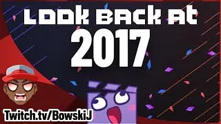 Best of 2017 Twitch Highlights | BowskiJ and Friends | Thank You