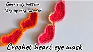 Crochet heart sleeping eye mask (beginner friendly)#crochet #amigurumi #crochetpattern #eyemask