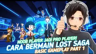 Noob Player jadi Pro Player! Cara Bermain Lost Saga (Basic Gameplay Part 1) - [Vtuber Indonesia]