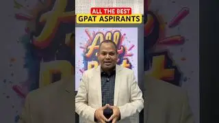 All the Best GPAT Aspirants 2025 #shorts #gpataspirants #gpatexam2025