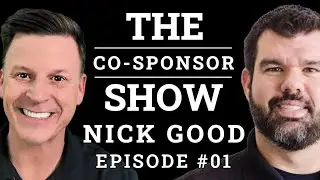 How Nick Good Built a Scalable Real Estate Empire | Co-Sponsor Show #01