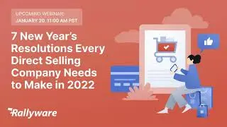 7 New Year's Resolutions Every Direct Selling Company Needs to Make in 2022