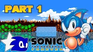 Sonic 1 Forever - Part 1: Best Sonic 1 Mod!