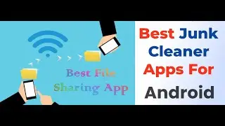Fastest File Sharing App for Android#Best Android Cleaner Apps 2020#Transfer Data With fast speed