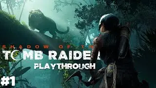 SHADOW OF THE TOMB RAIDER PLAYTHROUGH #1