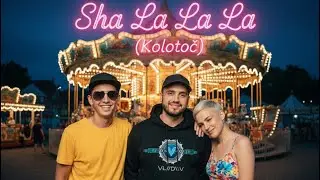 Sha La La La (Kolotoč)