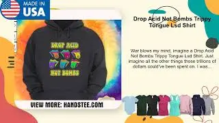 Drop Acid Not Bombs Trippy Tongue Lsd Shirt