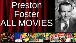 ALL Preston Foster Movies Ranked by Score (Critics + Fans)