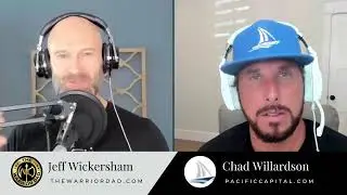 Fit for Wealth with Chad Willardson - The Warrior Dad Show