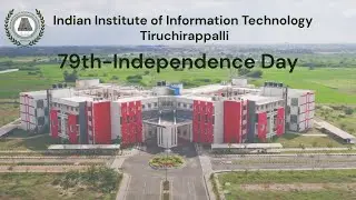 79th Idependence Day || IIIT Tiruchirappalli