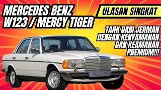 Ulasan Singkat Mercedes Benz W123 / Mercy Tiger (1977-1985)