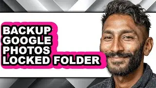 How to Backup Google Photos Locked Folder (full Guide)