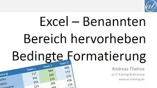 Excel # 457 - Zellen eines benannten Bereichs optisch hervorheben - Bedingte Formatierung