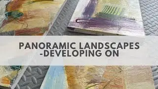 Panoramic landscapes -developing on