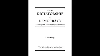 From Dictatorship to Democracy — How Nonviolent Power Undermines Regimes (Deep Dive)