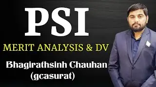 GUJARAT PSI MERIT ANALYSIS & DV BY BHAGIRATHSINH CHAUHAN