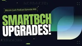 SmartBCH Upgrades!
