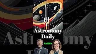 Astronomy Daily: Exploring Cosmos & Rocket Landings!