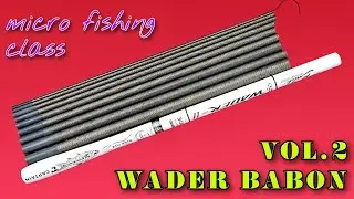 SPEK MICRO TAPI KAKU ‼️ REVIEW LENGKAP JORAN PANCING TEGEK CAPTAIN WADER P.300 VOL.2