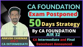 CA FOUNDATION EXAMS POSTPONED | CA INTERMEDIATE AND FINAL REVISED SCHEDULE |ANKUSH CHIRIMAR