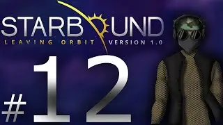 Starbound 1.0 | Ep.12 - Exploring a Steampunk Zone