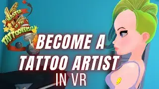 Become a Tattoo Artist in VR! Quest 2 Tattoo Simulator! Master of the Tattooverse